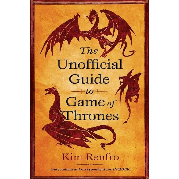 Simon & Schuster Other - The Unofficial Guide to Game of Thrones Book By Kim Renfro